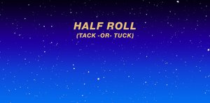 Trick 4: Half Barrel Roll