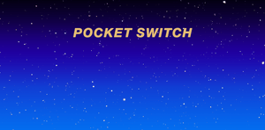 Trick 5: Pocket Switch